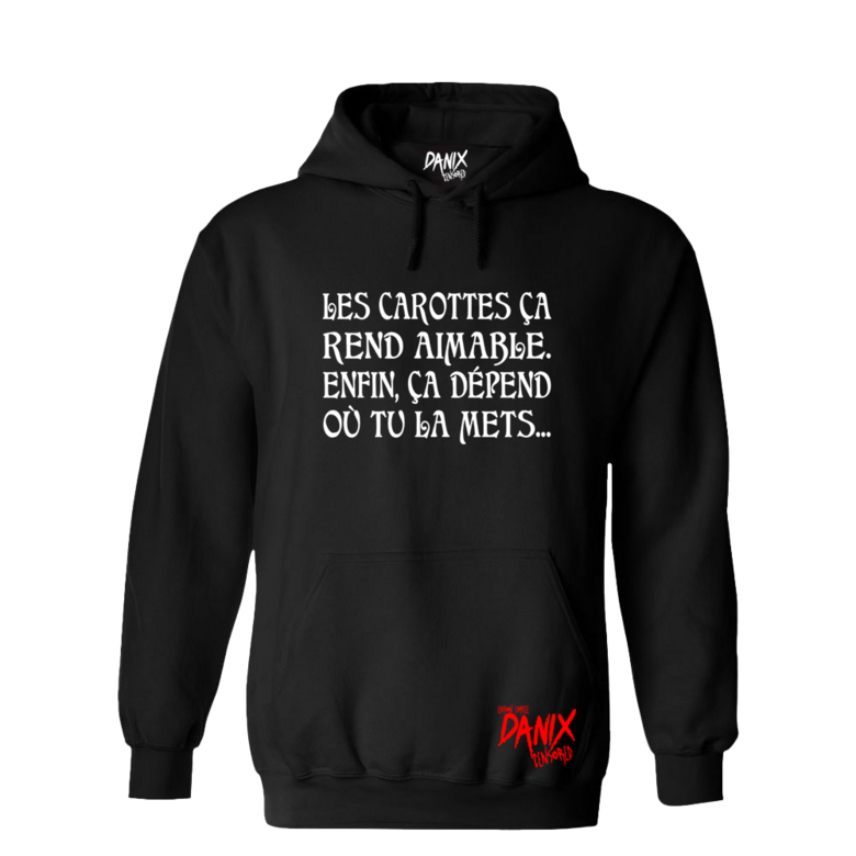 Sweat à capuche Les carottes ça rend aimable ... [DANIX CENSORED]